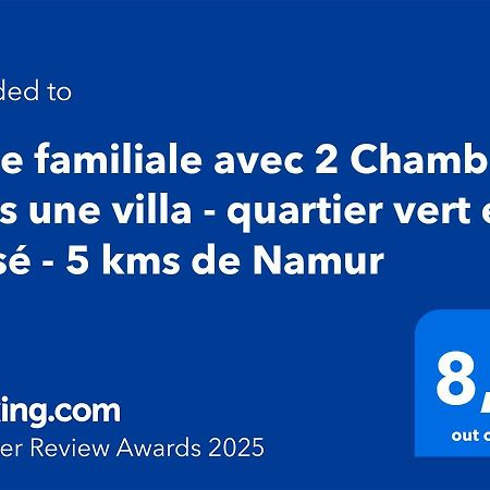 Suite Familiale Avec 2 Chambres Dans Une Villa - Quartier Vert Et Boise - 5 Kms De Намюр Екстериор снимка